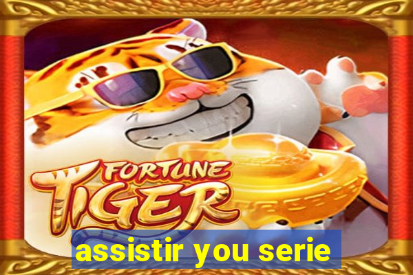 assistir you serie